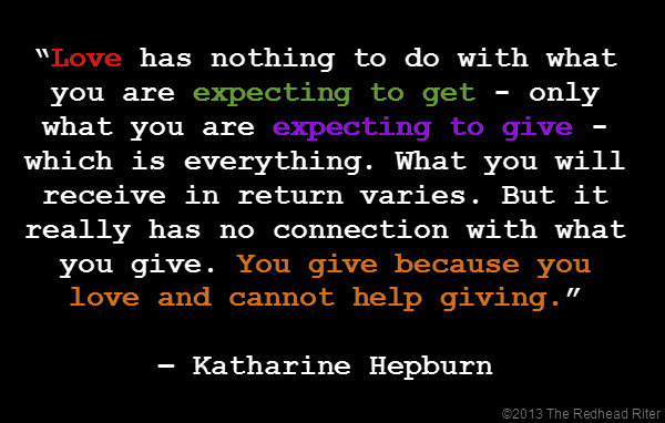 quote katharine hepburn expecting to give love