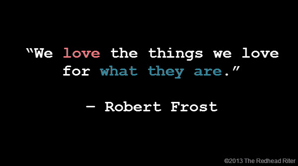 quote love the things robert frost