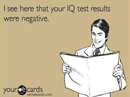 A Funny Funny So You Can Laugh ecard 3 IQ tests