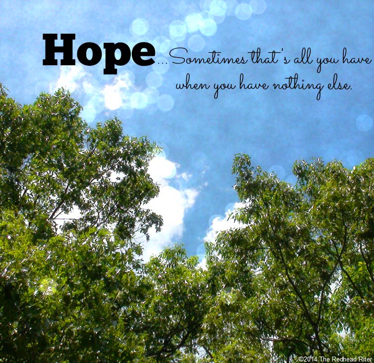 Hope sometimes that all you have when you have nothing else quote