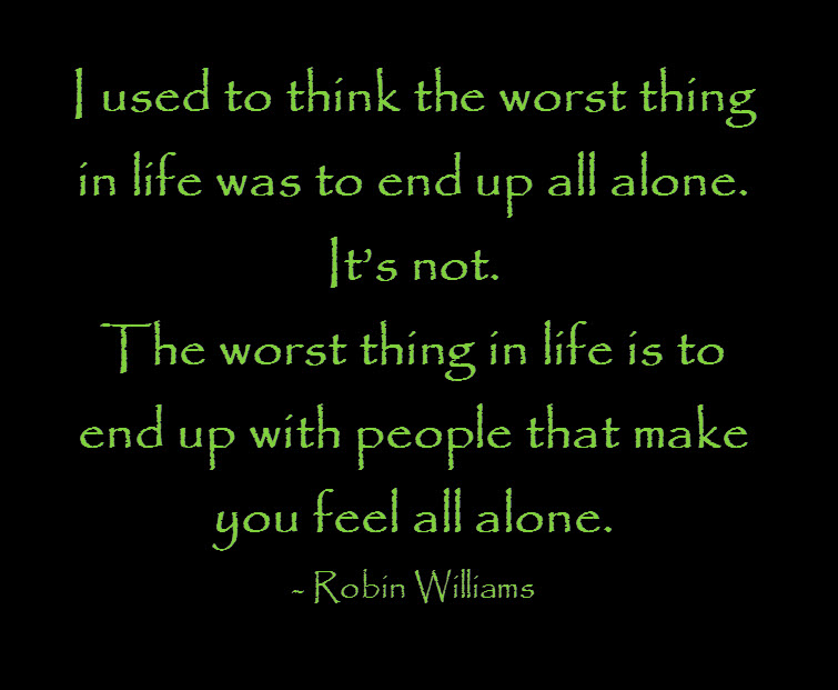 robin williams quote all alone